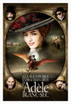 The Extraordinary Adventures of Adèle Blanc-Sec
